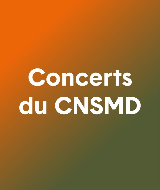 Concerts du CNSMD Du 1 au 2 oct 2024